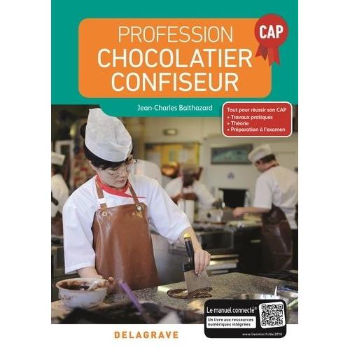 Profession Chocolatier-Confiseur Cap - Manuel Élève