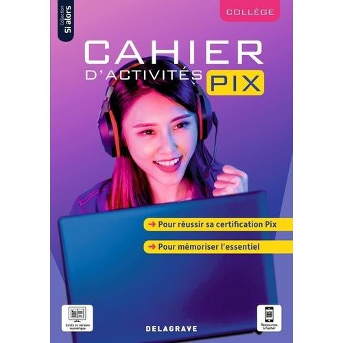 Informatique Collège Cahier D'activités Pix Si Alors