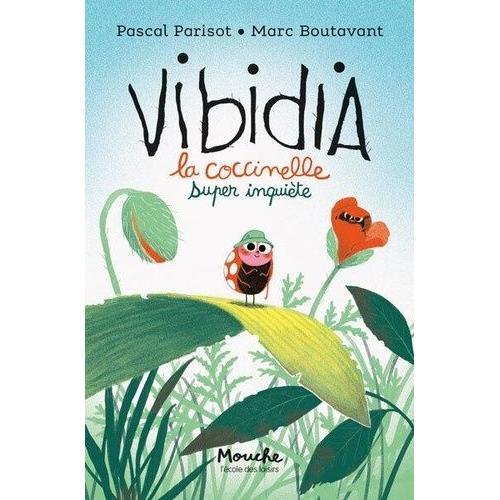 Vibidia - La Coccinelle Super Inquiète