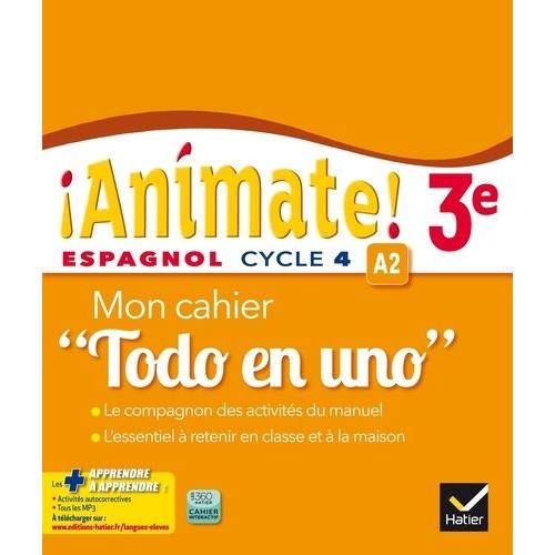 Espagnol 3e Animate! A2 - Mon Cahier "Todo En Uno