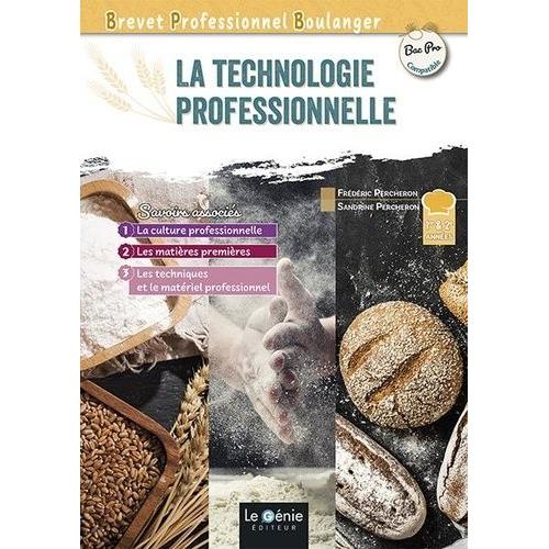La Technologie Professionnelle Brevet Professionnel Boulanger 1re & 2e Années