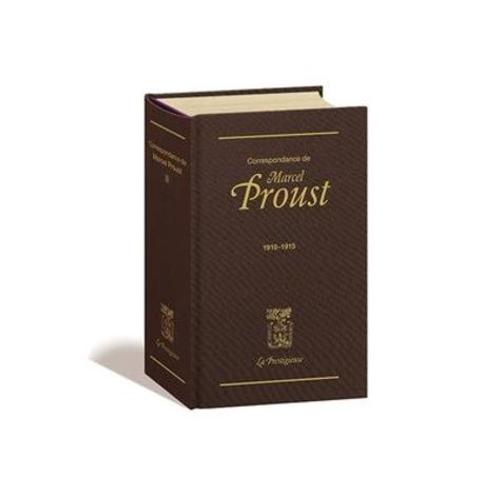 Correspondance De Marcel Proust - Tome 3, 1910-1915