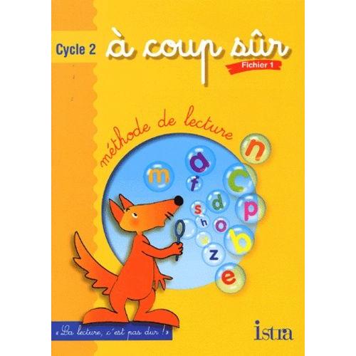 Méthode De Lecture A Coup Sûr Cycle 2 - Fichier 1