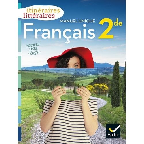 Français 2de Itinéraires Littéraires - Manuel Unique