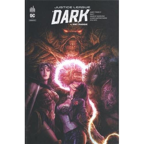 Justice League Dark Rebirth Tome 4 - Sort Tragique