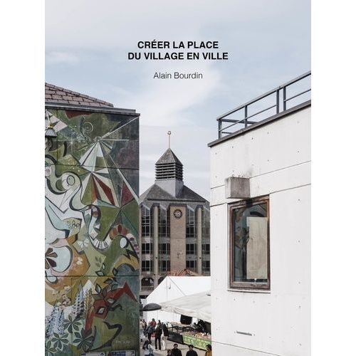 Créer La Place Du Village En Ville