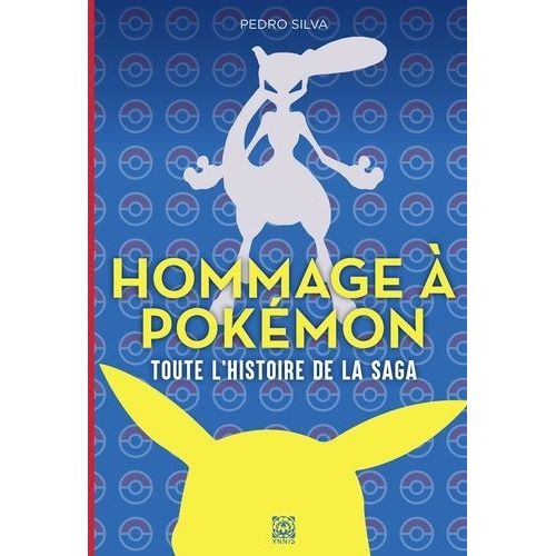 Hommage À Pokémon - Toute L'histoire De La Saga