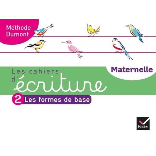 Français Les Cahiers D'écriture Maternelle Méthide Dumont - Tome 2, Les Formes De Base