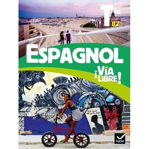 Espagnol Tle B2 Via Libre! - Manuel