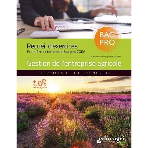 Gestion De L'entreprise Agricole 1re Et Tle Bac Pro Cgea - Recueil D'exercices