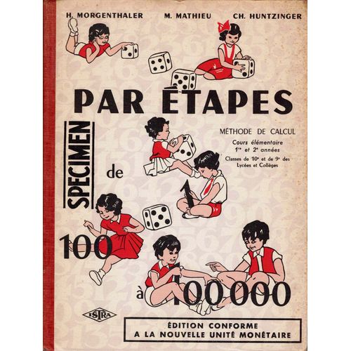 Par Étapes (Méthode De Calcul) Cours Élémentaire 1ère & 2ème Année De H. Morgenthaler, M. Mathieu & C. Huntzinger Éd Istra 1960