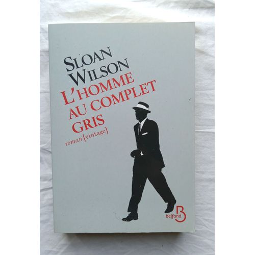 Sloan Wilson, L'homme Au Complet Gris, Belfond, 2015