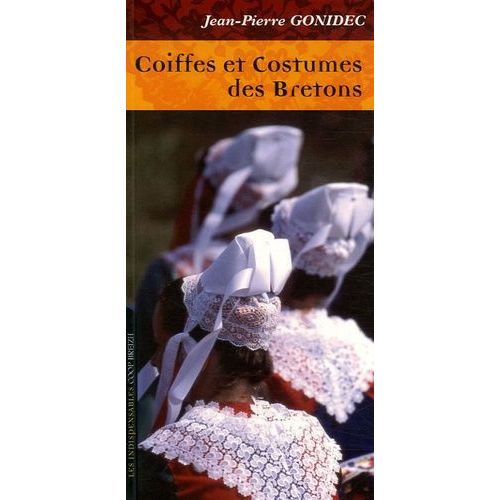 Coiffes Et Costumes Des Bretons - Comprendre Les Évolutions