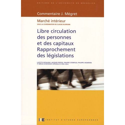 Libre Circulation Des Personnes Et Des Capitaux - Rapprochement Des Législations - Marché Intérieur