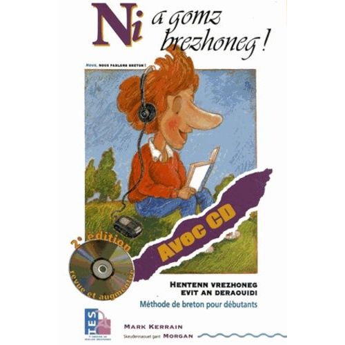 Ni A Gomz Brezhoneg ! Nous, Nous Parlons Bretons ! - Méthode De Breton Pour Débutants (1 Cd Audio)