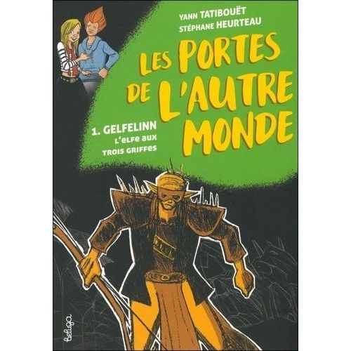 Gelfelinn, L'elfe Aux Trois Griffes - Tome 1