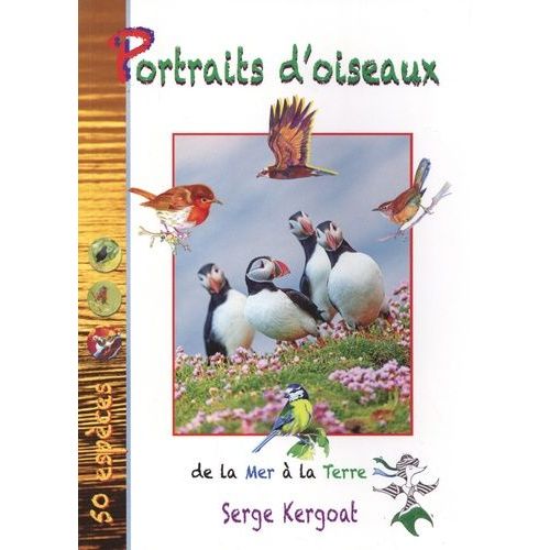 Portraits D'oiseaux - De La Mer À La Terre
