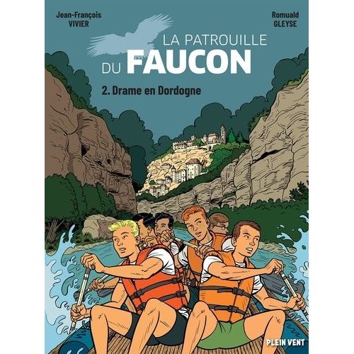 La Patrouille Du Faucon - Tome 2 - Drame En Dordogne