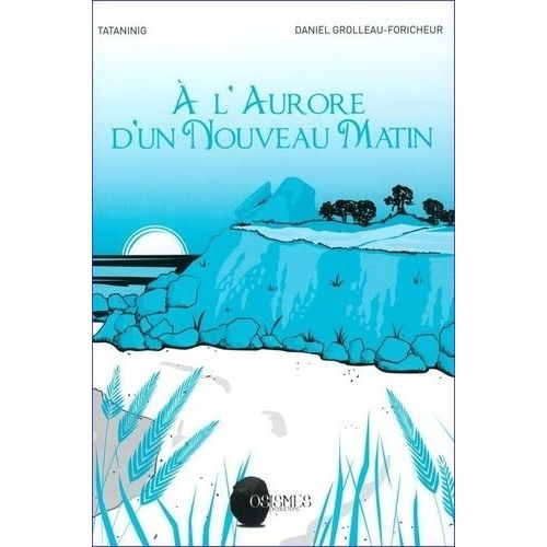 A L'aurore D'un Nouveau Monde