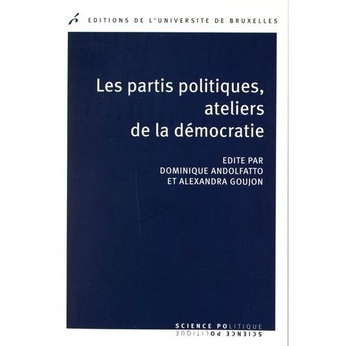 Les Partis Politiques, Ateliers De La Démocratie