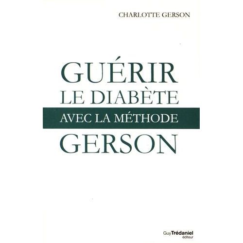 Guérir Le Diabète Avec La Méthode Gerson