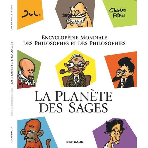 La Planète Des Sages - Encyclopédie Mondiale Des Philosophes Et Des Philosophies