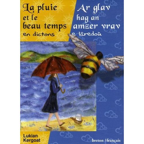 La Pluie Et Le Beau Temps En Dictons - Edition Bilingue Français-Breton