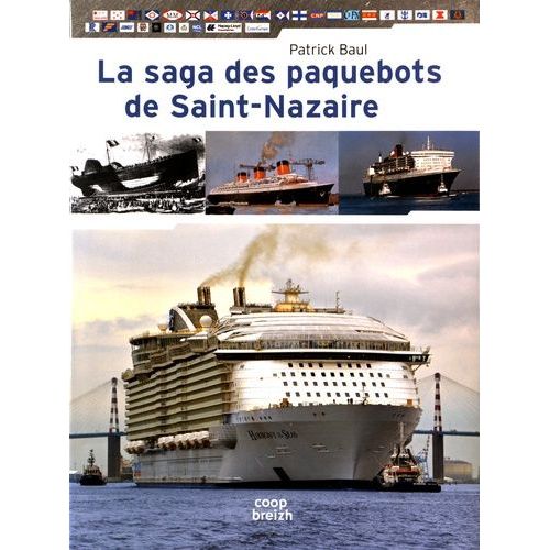La Saga Des Paquebots De Saint-Nazaire