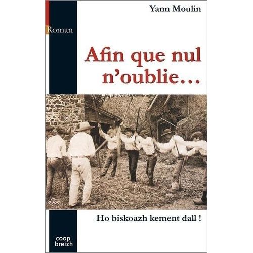Afin Que Nul N'oublie - Ho Biskoazh Kement Dall !