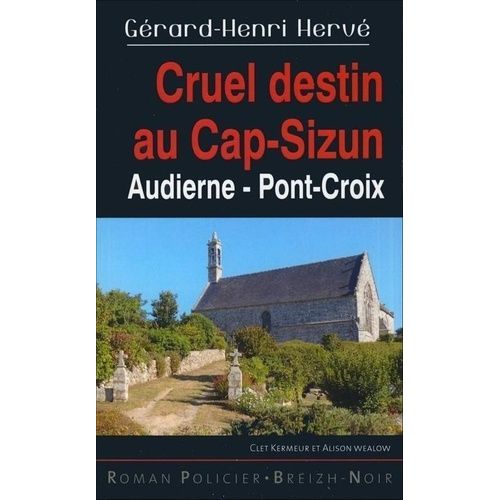 Cruel Destin Au Cap-Sizun - Audierne Pont-Croix
