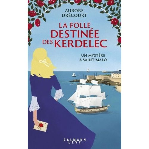 La Folle Destinée Des Kerdelec - Tome 2 - Un Mystère À Saint-Malo