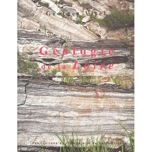 Geologie De La Loire - Invitation A La Lecture Des Paysages