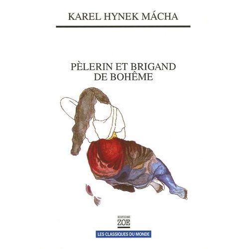 Pèlerin Et Brigand De Bohême - Oeuvres Choisies
