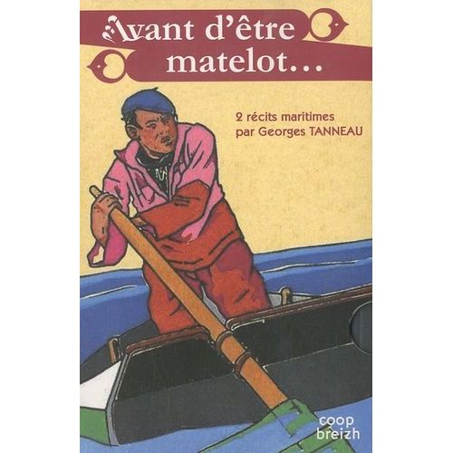 Avant D'être Matelot - Coffret En 2 Volumes : Le Mousse Du Pescadou - Marin Du Guil'
