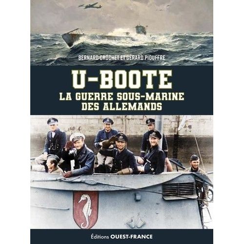 U-Boote - La Guerre Sous Marine Des Allemands