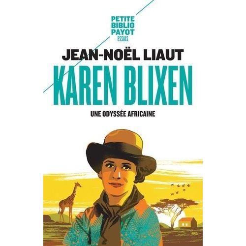 Karen Blixen - Une Odyssée Africaine
