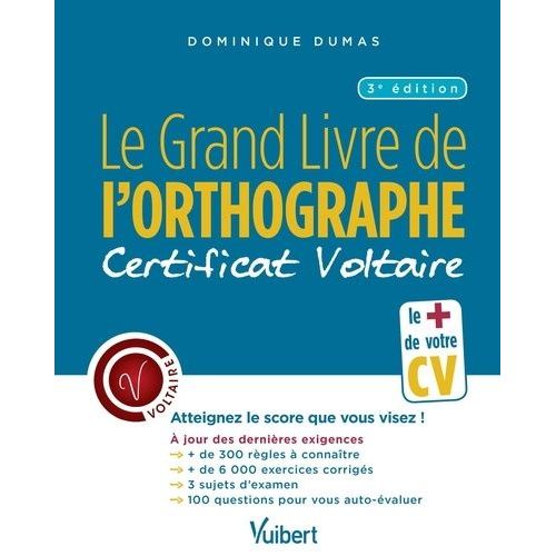 Le Grand Livre De L'orthographe - Certificat Voltaire
