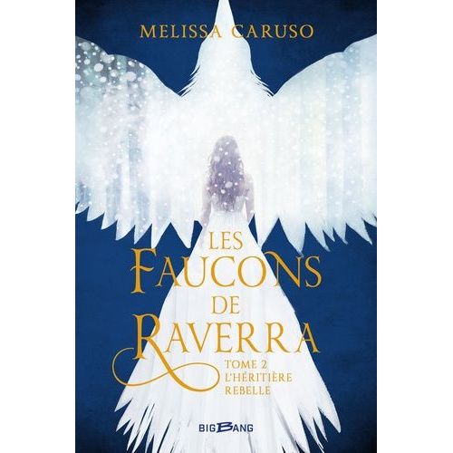 Les Faucons De Raverra - Tome 2 - L'héritière Rebelle