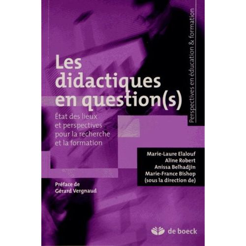 Les Didactiques En Question(S) - Etat Des Lieux Et Perspectives Pour La Recherche Et La Formation