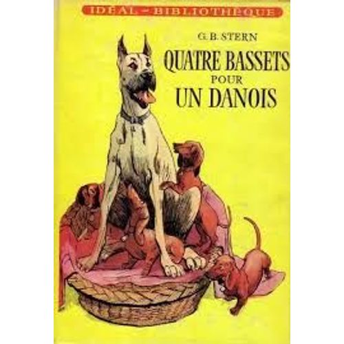 Quatre Bassets Pour Un Danois G B Stern/ Ideal Bibliotheque