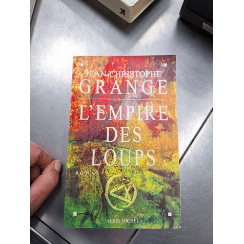 Livre L Empire Des Loups, Jean Christophe Grange