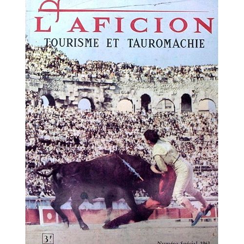 L'aficion - Tourisme Et Tauromachie - Numéro Spécial 1963 - Hors-Série N° 0