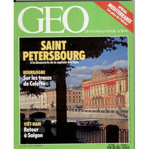 Géo N° 155 : Saint-Petersbourg - Montana - Bhopal - Loutres De Mer - Colette Et La Puisaye - Hô Chi Minh-Ville - Oliviers