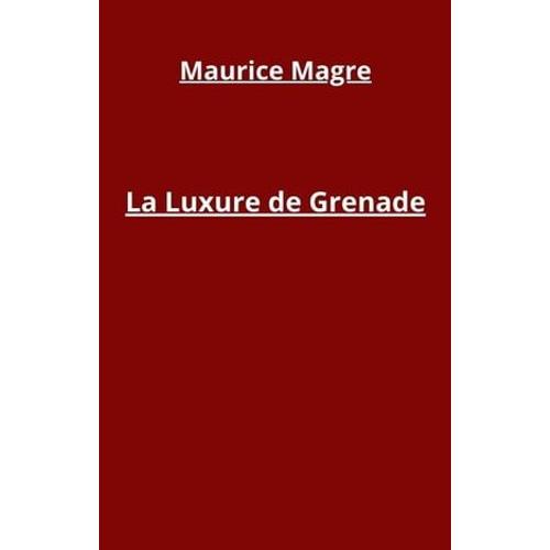 La Luxure De Grenade