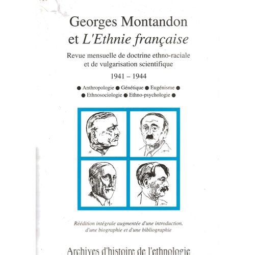 Georges Montandon Et L'ethnie Française 1941-1944