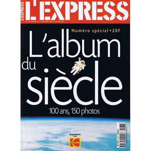 L'express Hors-Série N° 2478 : L'album Du Siècle, 100 Ans, 150 Photos