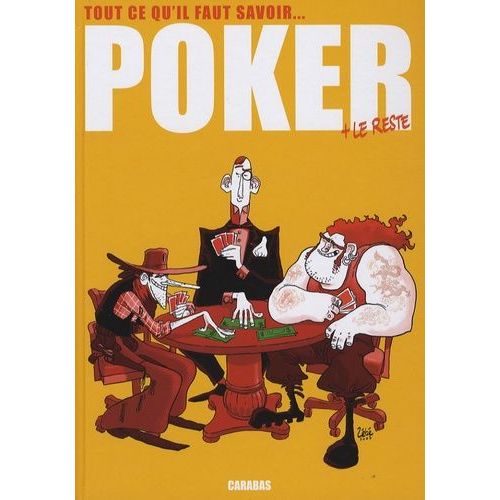 Poker - Tout Ce Qu'il Faut Savoir + Le Reste