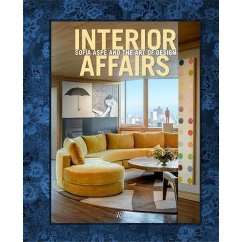 Interior Affairs - Sofia Aspe And The Art Of Design