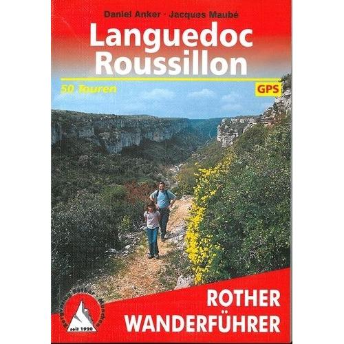 Languedoc Roussillon - 50 Ausgewählte Wanderungen Im Hinterland Und An Der Küste