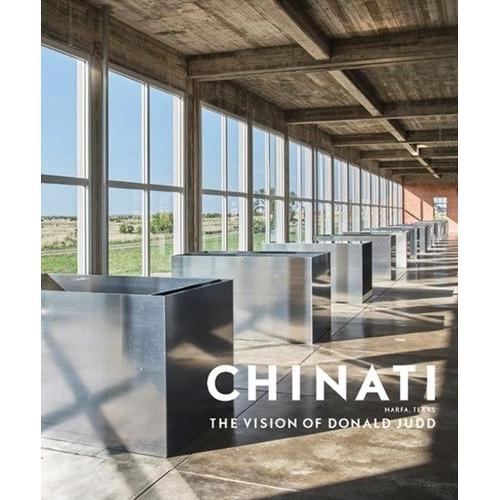 Chinati - The Vision Of Donald Judd